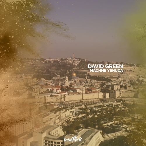 David Green - Machne Yehuda [BTLCK093]